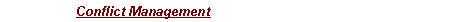 Text Box: Conflict Management